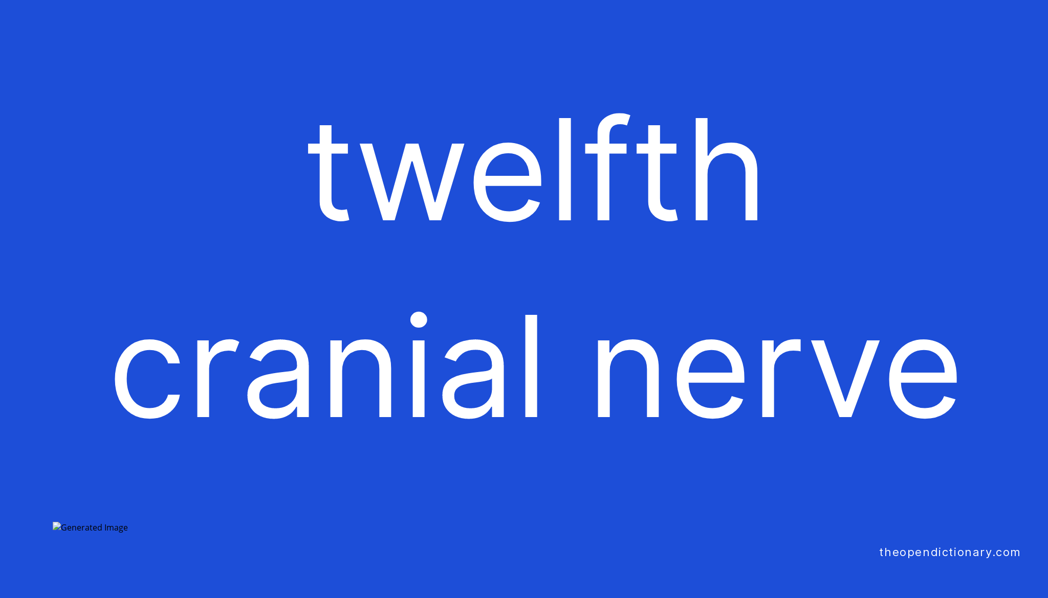 twelfth-cranial-nerve-meaning-of-twelfth-cranial-nerve-definition